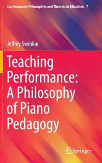 Teaching Performance A Philosophy of Piano Pedagogy