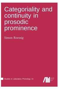 Categoriality and continuity in prosodic prominence