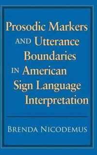 Prosodic Markers and Utterance Boundaries in American Sign Language Interpretation