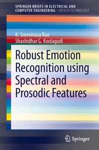 Robust Emotion Recognition using Spectral and Prosodic Features