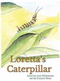 Loretta's Caterpillar (hardcover)