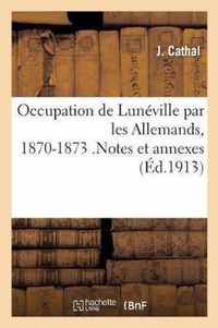 Occupation de Luneville Par Les Allemands, 1870-1873 . Preface