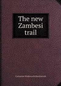 The new Zambesi trail