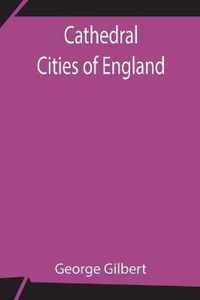 Cathedral Cities of England