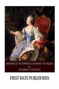 Memoirs of the Empress Catherine II of Russia