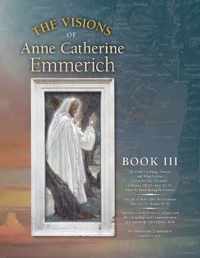 The Visions of Anne Catherine Emmerich (Deluxe Edition)