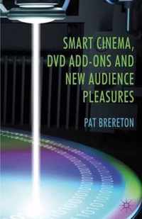 Smart Cinema, DVD Add-Ons and New Audience Pleasures