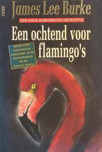 Een ochtend voor flamingo's - James Lee Burke