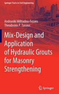 Mix-Design and Application of Hydraulic Grouts for Masonry Strengthening