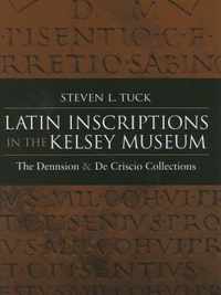 Latin Inscriptions in the Kelsey Museum