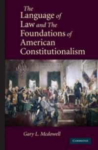 Language Of Law And The Foundations Of American Constitution