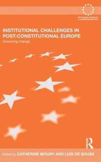 Institutional Challenges in Post-Constitutional Europe