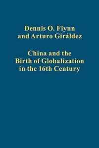 China and the Birth of Globalization in the 16th Century