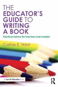 The Educator's Guide to Writing a Book