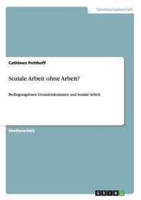 Soziale Arbeit ohne Arbeit?