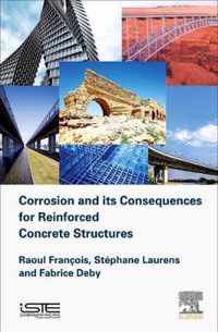 Corrosion and its Consequences for Reinforced Concrete Structures