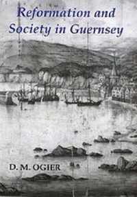 Reformation and Society in Guernsey