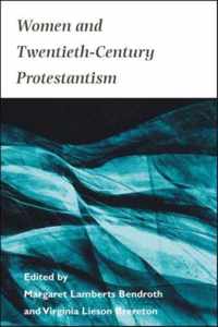 Women and Twentieth-Century Protestantism