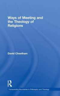 Ways of Meeting and the Theology of Religions