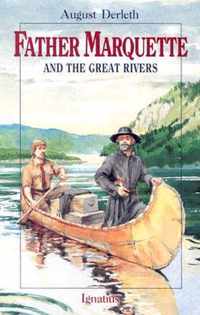 Father Marquette and the Great Rivers