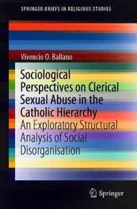 Sociological Perspectives on Clerical Sexual Abuse in the Catholic Hierarchy