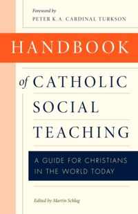 Handbook of Catholic Social Teaching