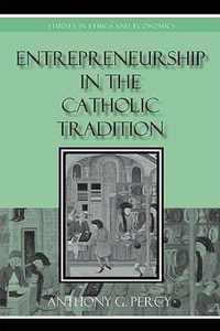 Entrepreneurship in the Catholic Tradition