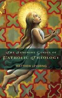 Feminine Genius Of Catholic Theology