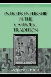 Entrepreneurship in the Catholic Tradition