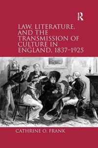 Law, Literature, and the Transmission of Culture in England, 1837-1925