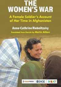 The Women's War: A Female Soldier's Account of Her Time in Afghanistan