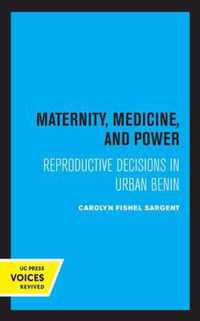 Maternity, Medicine, and Power