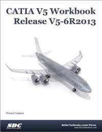 CATIA V5 Workbook Release V5-6 R2013