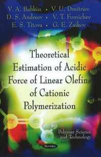 Theoretical Estimation Of Acidic Force Of Linear Olefins Of Cationic Polymerization