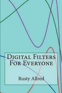 Digital Filters for Everyone