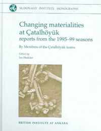 Changing Materialities at Catalhoeyuk