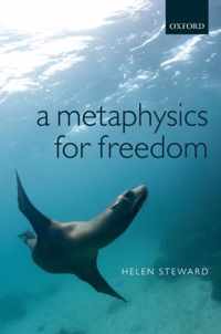 A Metaphysics for Freedom