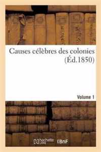 Causes Celebres Des Colonies. Volume 1