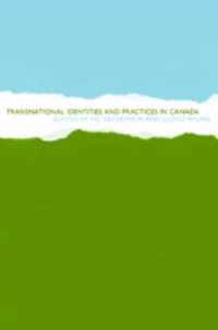 Transnational Identities and Practices in Canada