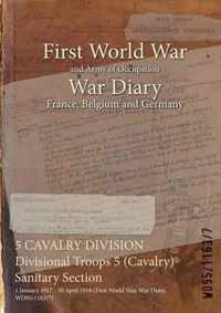 5 CAVALRY DIVISION Divisional Troops 5 (Cavalry) Sanitary Section