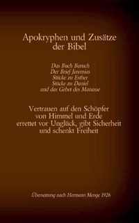 Apokryphen und Zusatze der Bibel: Das Buch Baruch, Der Brief Jeremias, Stucke zu Esther, Stucke zu Daniel und das Gebet des Manasse