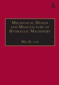 Mechanical Design and Manufacture of Hydraulic Machinery