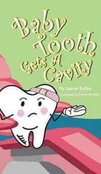 Baby Tooth Gets A Cavity (Hardcover)