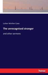 The unrecognised stranger