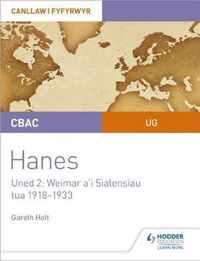 CBAC UG Hanes - Canllaw i Fyfyrwyr Uned 2: Weimar a'i Sialensiau, tua 1918-1933 (WJEC AS-level History Student Guide Unit 2