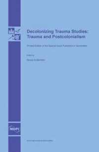 Decolonizing Trauma Studies