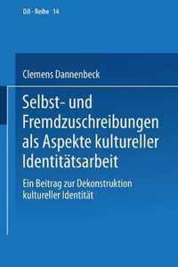 Selbst- Und Fremdzuschreibungen ALS Aspekte Kultureller Identitatsarbeit