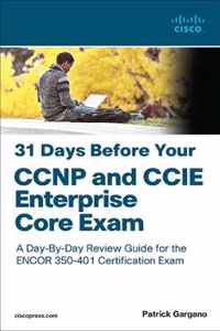 31 Days Before Your CCNP and CCIE Enterprise Core Exam