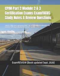 CPIM Part 2 Module 2 & 3 Certification Exams ExamFOCUS Study Notes & Review Questions 2018/19