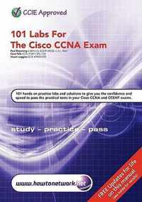 101 Labs for the Cisco CCNA Exam